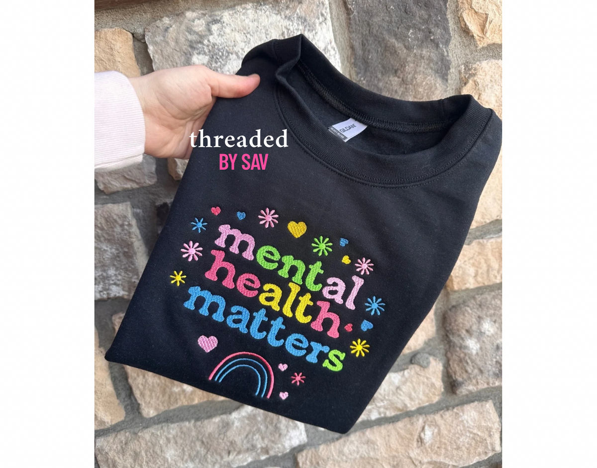 Mental Health Matters Embroidered Crew